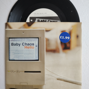 Baby Chaos / Hello & / Negatively Yours